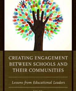 Creating Engagement between Schools and their Communities: Lessons from Educational Leaders eBook