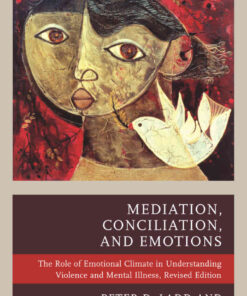 Mediation, Conciliation, and Emotions: The Role of Emotional Climate in Understanding Violence and Mental Illness eBook