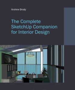 The Complete SketchUp Companion for Interior Design: - with STUDIO, 1st Edition eBook