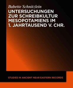 Untersuchungen zur Schreibkultur Mesopotamiens im 1. Jahrtausend v. Chr., 1st Edition eBook