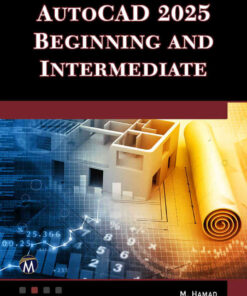 AutoCAD 2025 Beginning and Intermediate, 1st Edition eBook