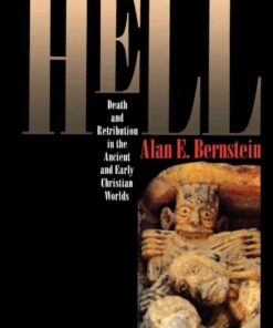 The Formation of Hell: Death and Retribution in the Ancient and Early Christian Worlds eBook