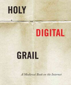 Holy Digital Grail: A Medieval Book on the Internet eBook