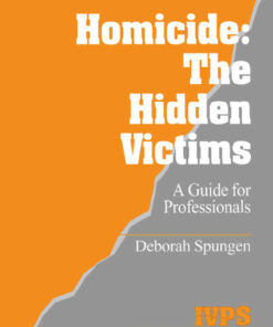 Homicide: The Hidden Victims: A Resource for Professionals, 1st Edition eBook