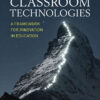 Disruptive Classroom Technologies: A Framework for Innovation in Education, 1st Edition eBook