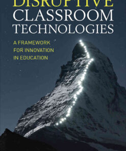 Disruptive Classroom Technologies: A Framework for Innovation in Education, 1st Edition eBook