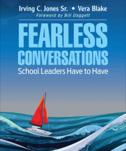 Fearless Conversations School Leaders Have to Have: Step Out of Your Comfort Zone and Really Help Kids, 1st Edition eBook