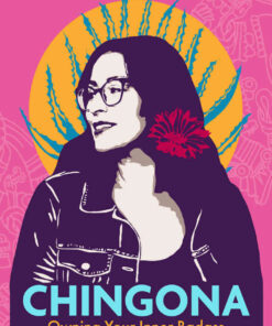 Chingona: Owning Your Inner Badass for Healing and Justice: Owning Your Inner Badass for Healing and Justice eBook