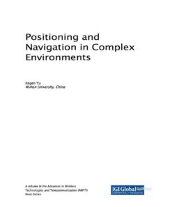 Positioning and Navigation in Complex Environments eBook