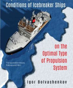 Impact of Operational Conditions of Icebreaker Ships on the Optimal Type of Propulsion System eBook