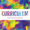 Curriculum: From Theory to Practice, 3rd Edition eBook
