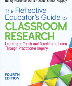 The Reflective Educator′s Guide to Classroom Research: Learning to Teach and Teaching to Learn Through Practitioner Inquiry, 4th Edition eBook
