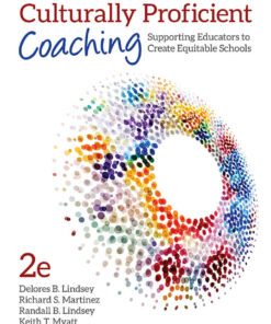 Culturally Proficient Coaching: Supporting Educators to Create Equitable Schools, 2nd Edition eBook