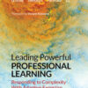 Leading Powerful Professional Learning: Responding to Complexity With Adaptive Expertise, 1st Edition eBook