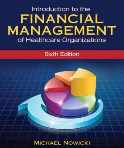 Introduction to the Financial Management of Healthcare Organizations, 6th Edition eBook