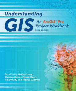 Understanding GIS: An ArcGIS® Pro Project Workbook, 3rd Edition eBook