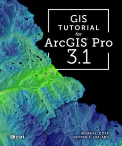 GIS Tutorial for ArcGIS Pro 3.1Newer Edition Available, 5th Edition eBook