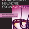 Creating Knowledge-Based Healthcare Organizations eBook