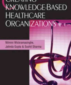 Creating Knowledge-Based Healthcare Organizations eBook