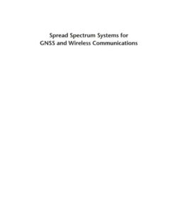 Spread Spectrum Systems for GNSS and Wireless Communications, 1st Edition eBook