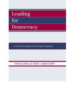 Leading For Democracy: A Case-Based Approach to Principal Preparation eBook