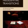 Presidential Transitions: It's Not Just the Position, It's the Transition eBook