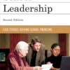 School Leadership: Case Studies Solving School Problems, 2nd Edition eBook
