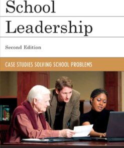School Leadership: Case Studies Solving School Problems, 2nd Edition eBook