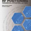 : RF Positioning: Fundamentals, Applications, and Tools, 1st Edition eBook