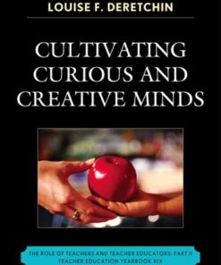 Cultivating Curious and Creative Minds: The Role of Teachers and Teacher Educators, Part II eBook