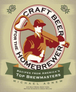 Craft Beer for the Homebrewer: Recipes from America's Top Brewmasters eBook