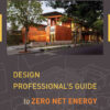 Design Professional's Guide to Zero Net Energy Buildings eBook