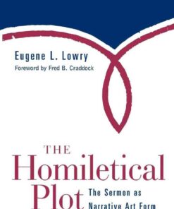 The Homiletical Plot, Expanded Edition: The Sermon as Narrative Art Form, 2nd Edition eBook