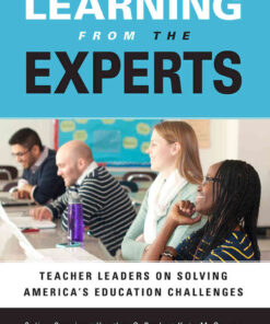 Learning from the Experts: Teacher Leaders on Solving America's Education Challenges eBook