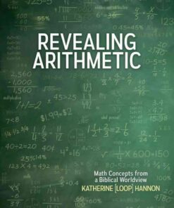 Revealing Arithmetic: Math Concepts from a Biblical Worldview eBook