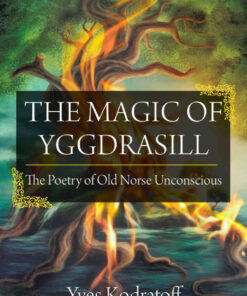 The Magic of Yggdrasill: The Poetry of Old Norse Unconscious eBook