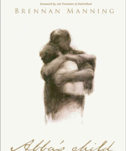 Abba's Child: The Cry of the Heart for Intimate Belonging eBook