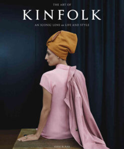The Art of Kinfolk: An Iconic Lens on Life and Style eBook