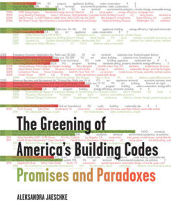 The Greening of America's Building Codes: Promises and Paradoxes eBook