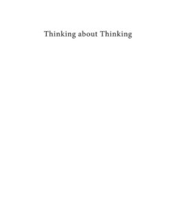 Thinking about Thinking: Mind and Meaning in the Era of Techno-Nihilism eBook