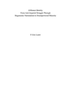 Afrikaner Identity: From Anticolonial Struggle Through Hegemonic Nationalism to Disempowered Minority eBook