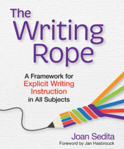 The Writing Rope: A Framework for Explicit Writing Instruction in All Subjects eBook
