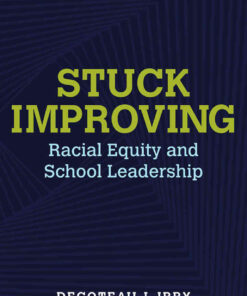 Stuck Improving: Racial Equity and School Leadership eBook