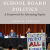 Navigating School Board Politics: A Framework for Advancing Equity eBook