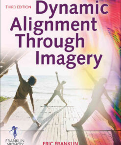 Dynamic Alignment Through Imagery, 3rd Edition eBook