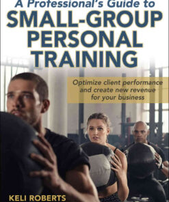 A Professional's Guide to Small-Group Personal Training, 1st Edition eBook