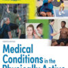 Medical Conditions in the Physically Active: Courseware + eTextbook, 4th Edition eBook