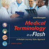 Medical Terminology in a Flash!: A Multiple Learning Styles Approach, 4th Edition eBook