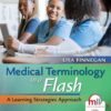 Medical Terminology in a Flash!: A Multiple Learning Styles Approach, 5th Edition eBook