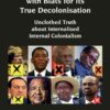 Mhango: Africa Must Deal with Blats for Its True: Unclothed Truth about Internalised Internal Colonialism, 1st Edition eBook
